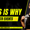 This is why we go to events