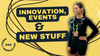Innovation, Events & New Stuff