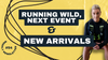 Running wild, Next Event & New Arrivals.